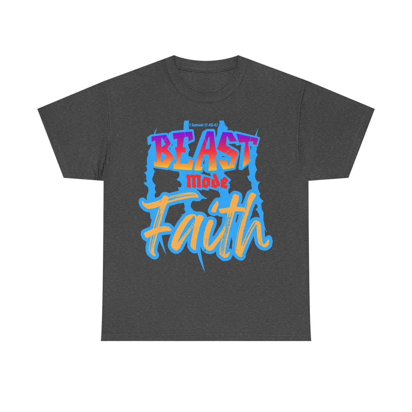 Beast mode Faith Heavy Cotton Tee