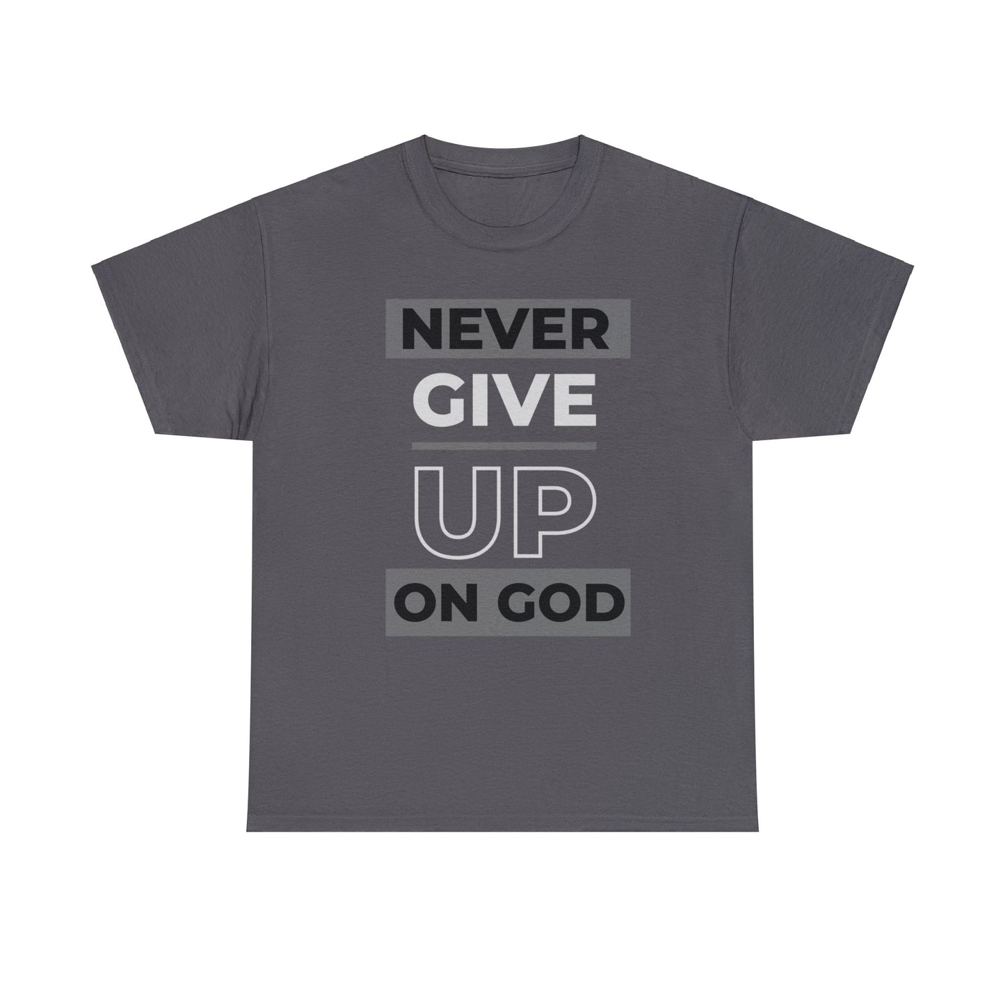 Never Give up! (ON GOD) Love God Rep Jesus
