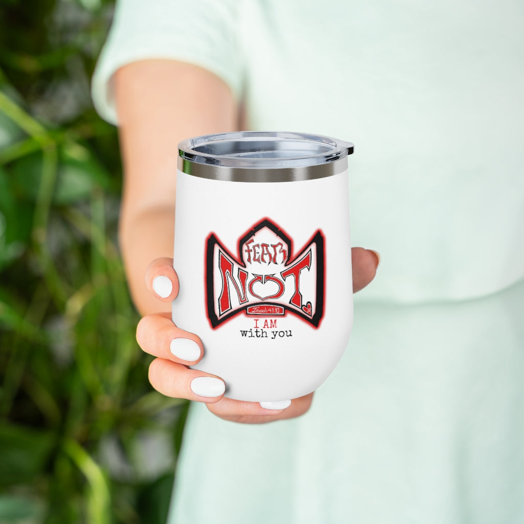 Truth in every Sip, *FEAR NOT* 12oz Insulated Wine Tumbler. By The M.O.G