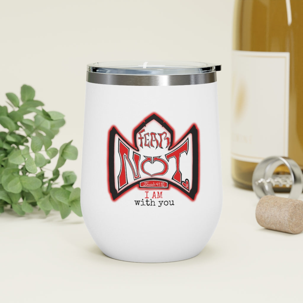 Truth in every Sip, *FEAR NOT* 12oz Insulated Wine Tumbler. By The M.O.G