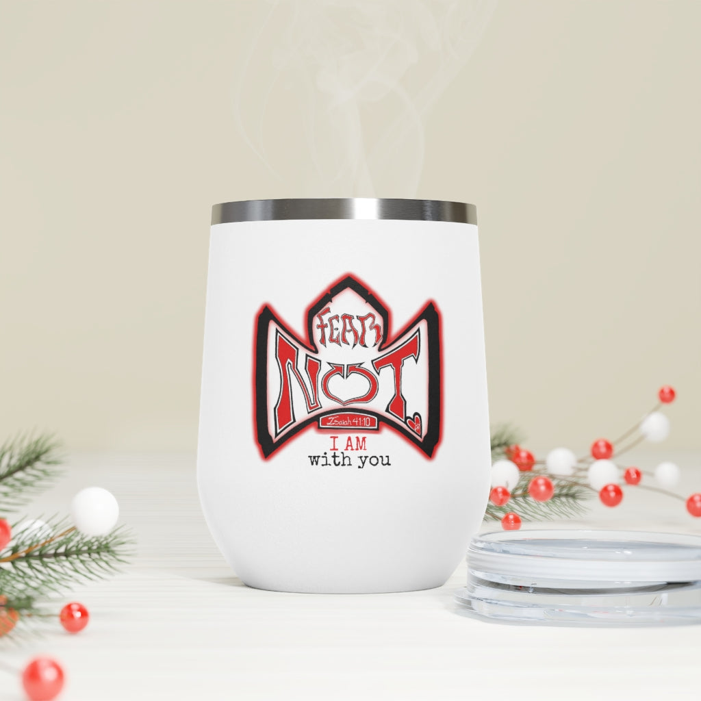 Truth in every Sip, *FEAR NOT* 12oz Insulated Wine Tumbler. By The M.O.G