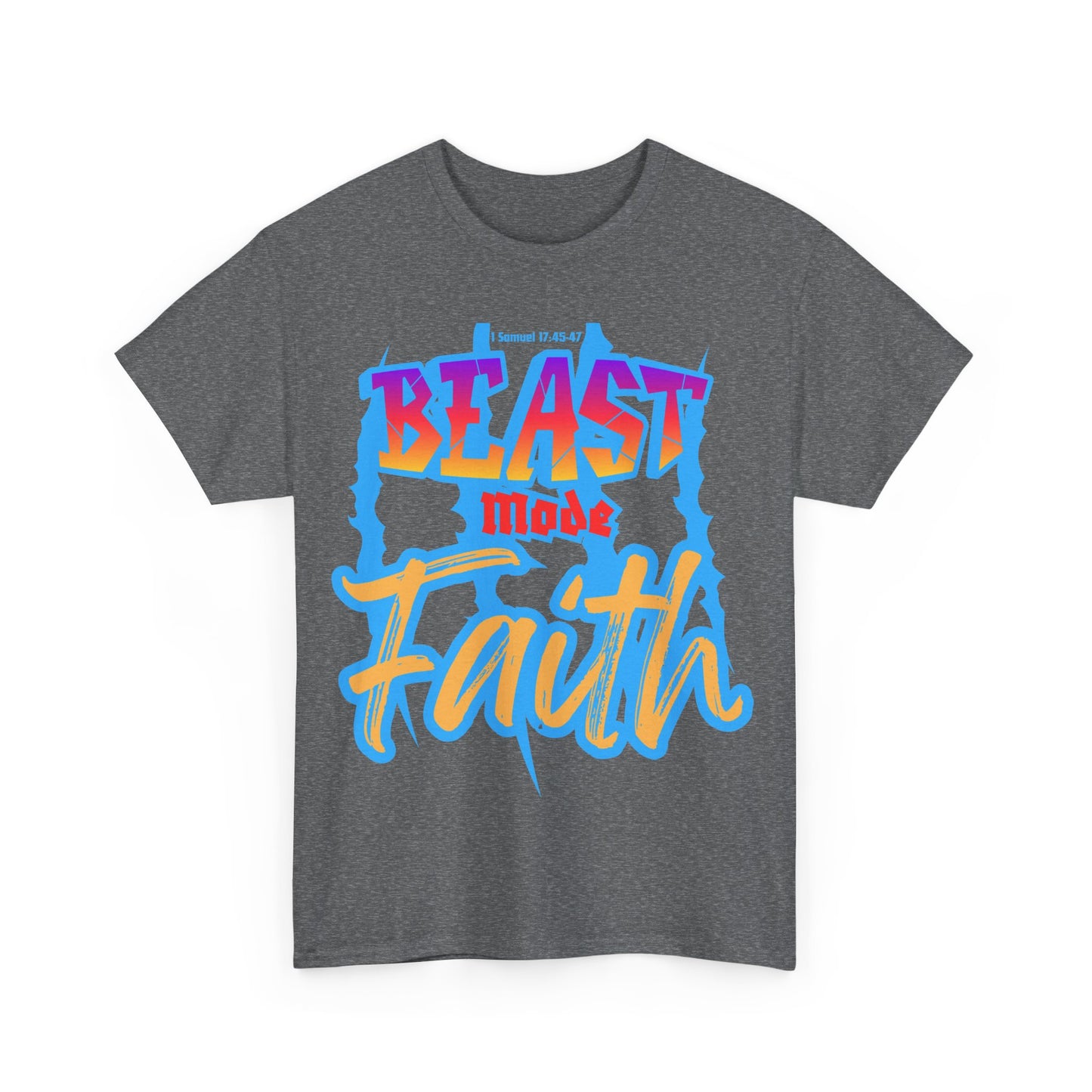 Beast mode Faith Heavy Cotton Tee
