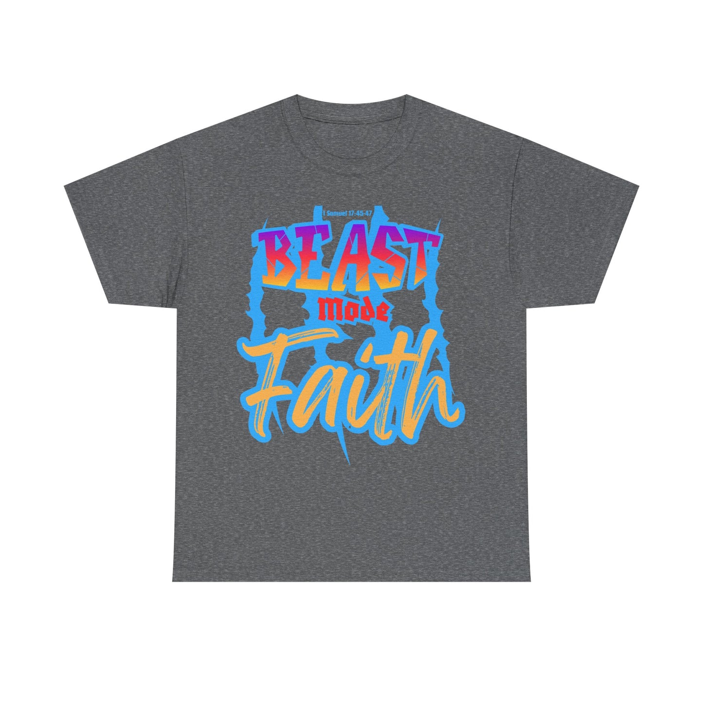 Beast mode Faith Heavy Cotton Tee