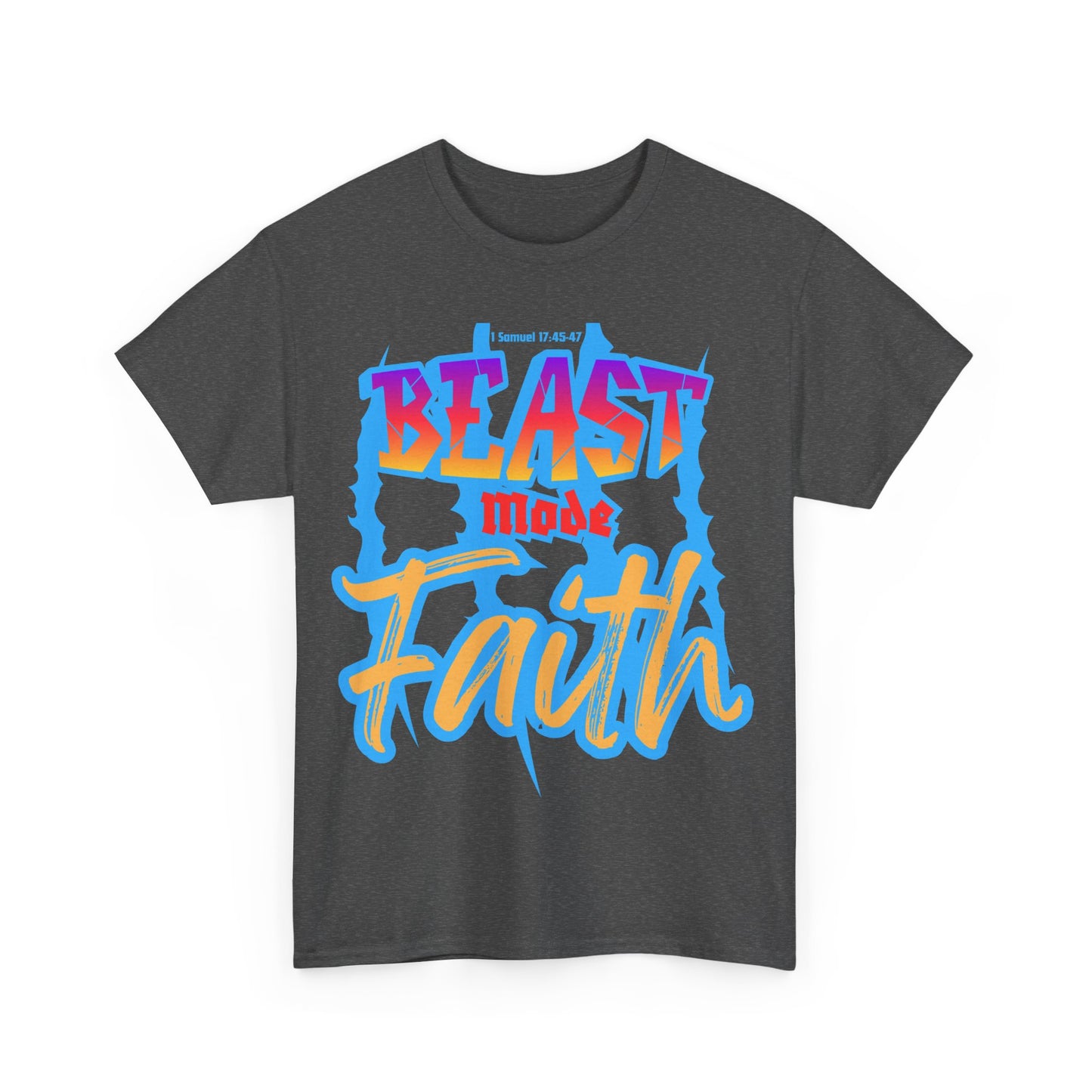 Beast mode Faith Heavy Cotton Tee