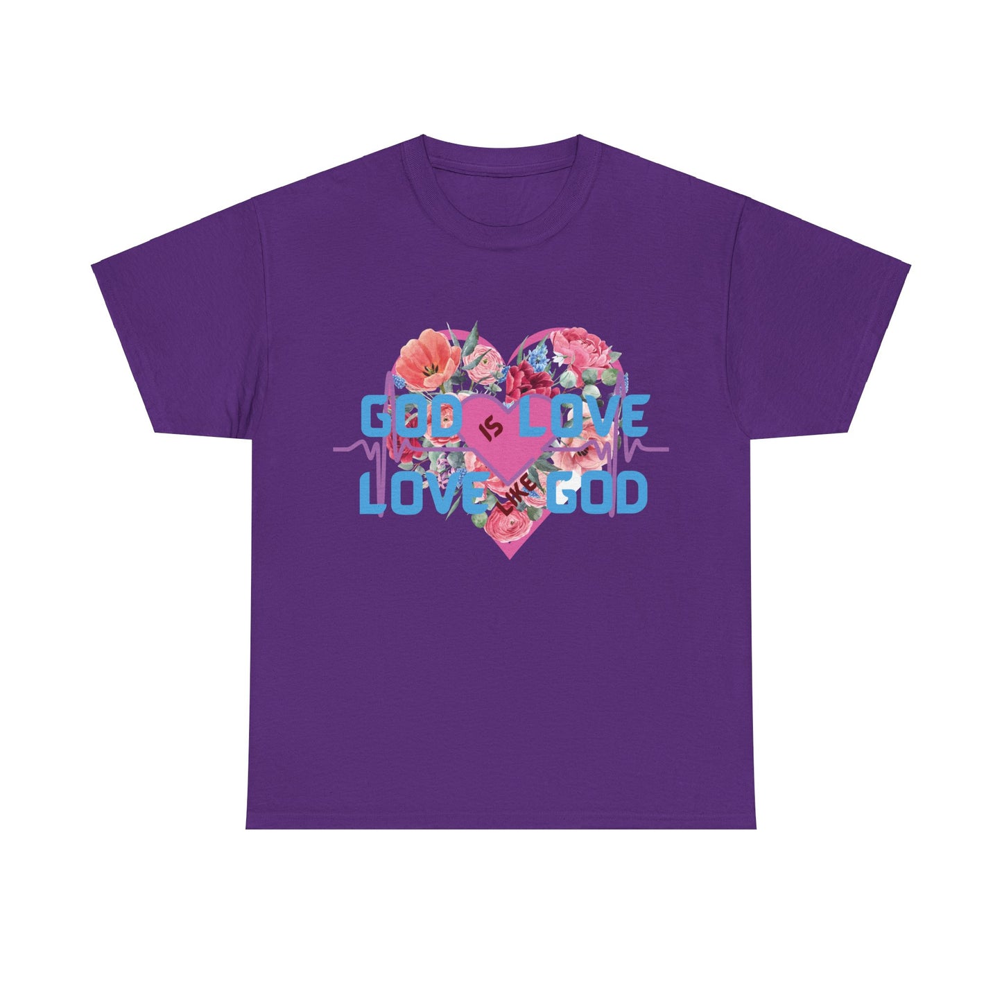 God is Love, Love like God. Flowers T shirt
