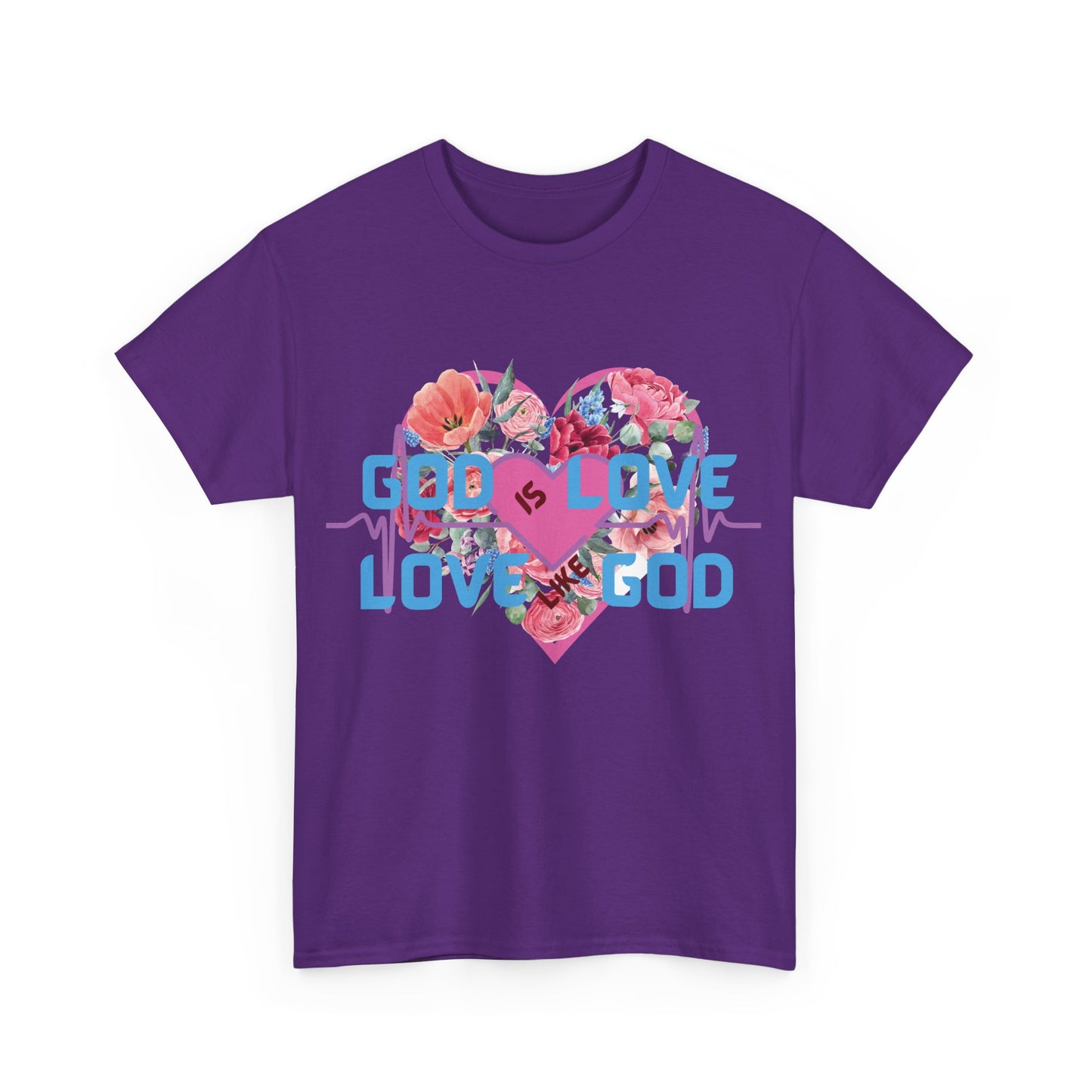 God is Love, Love like God. Flowers T shirt